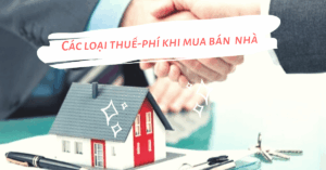 các loại thuế khi mua bán nhà đất