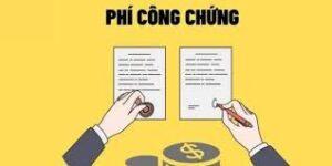 lệ phí công chứng chuyển nhượng đất